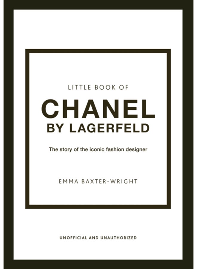 Little Book of Chanel by Lagerfeld : The Story of the Iconic Fashion Designer 