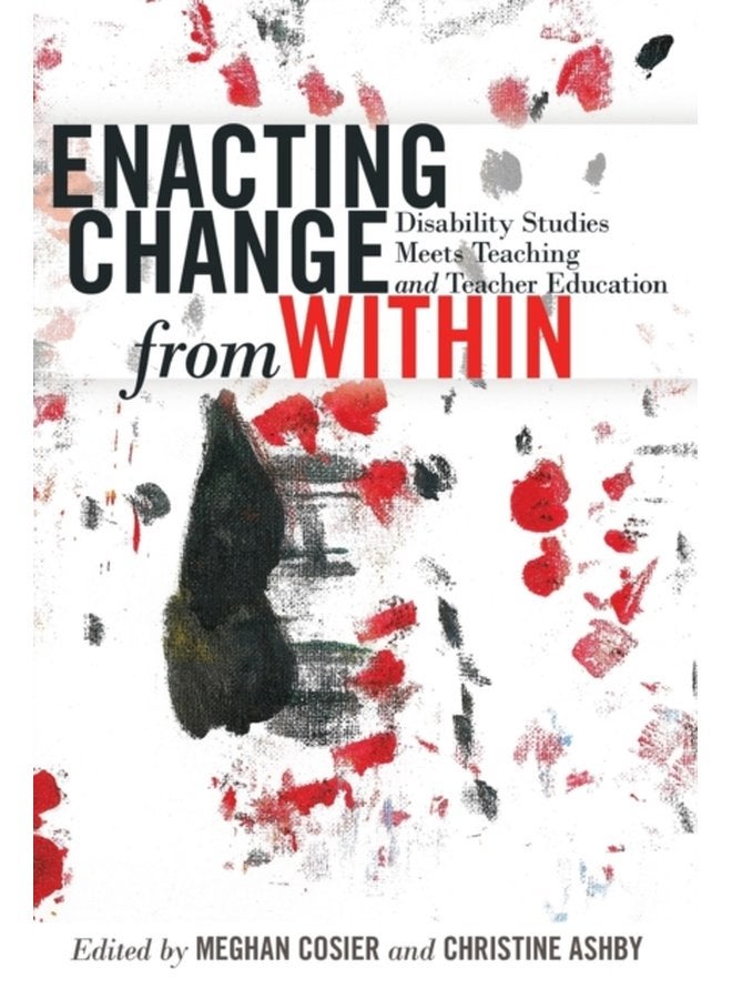 Enacting Change from Within Disability Studies Meets Teaching and Teacher Education 2 - Paperback