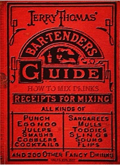 Jerry Thomas' Bartenders Guide: How To Mix Drinks 1862 Reprint: A Bon Vivant's Companion