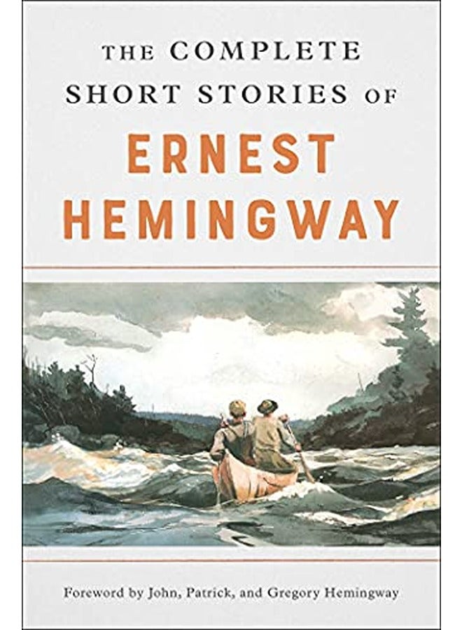 The Complete Short Stories Of Ernest Hemingway 