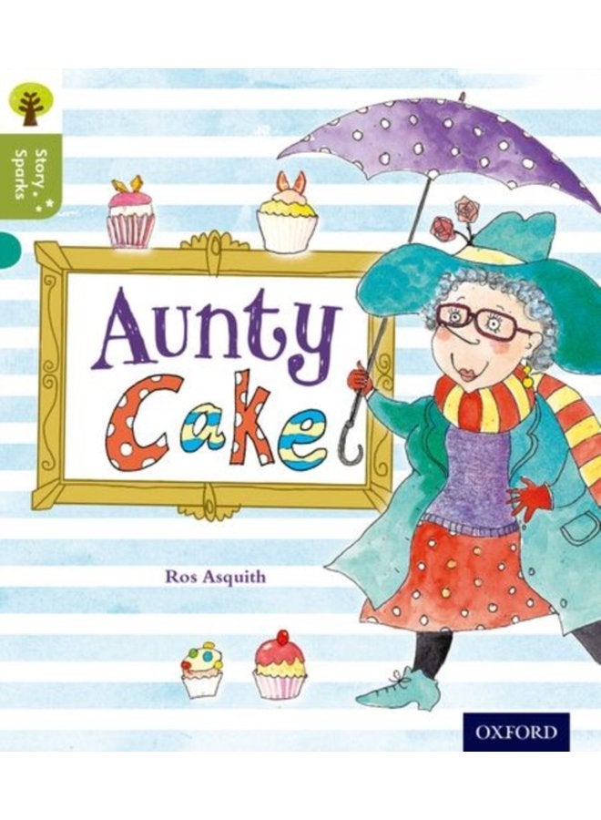 Oxford Reading Tree Story Sparks Oxford Level 7 Aunty Cake - Paperback