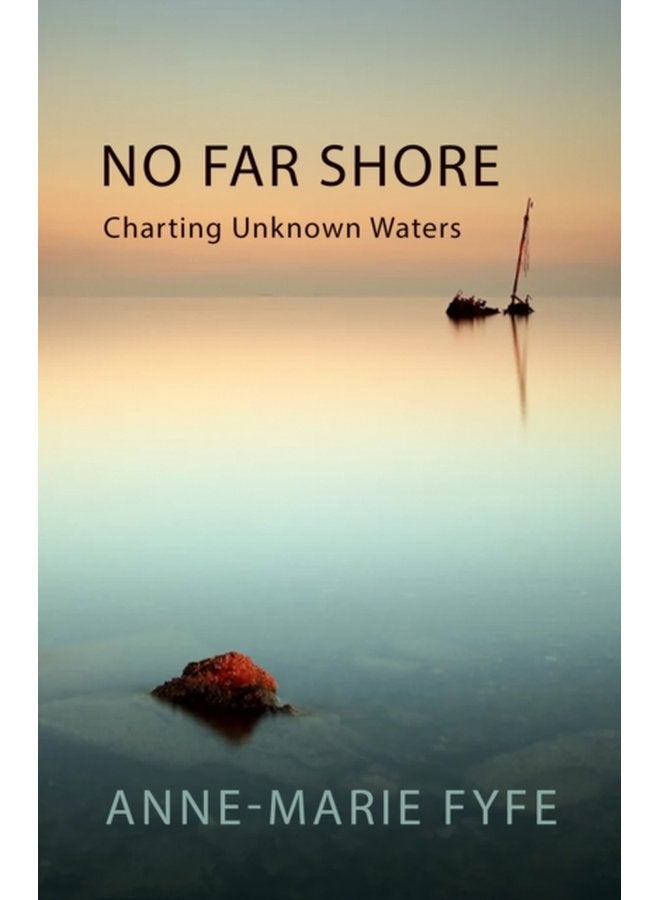 No Far Shore Charting Unknown Waters - Paperback