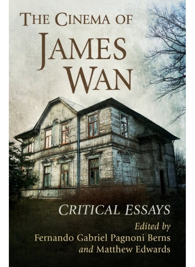 The Cinema of James Wan Critical Essays - Paperback