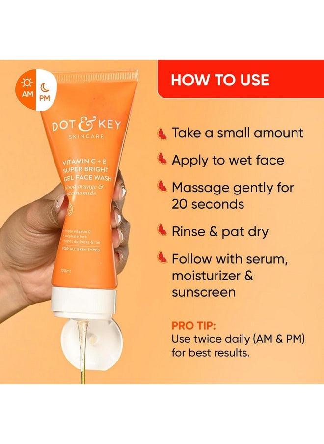 Dot & Key Vitamin C + E Super Bright Gel Face Wash For Glowing And Brightening Skin | All Skin Types|With Triple Vitamin C| Face Wash For Women & Men|100 Ml  - Image 5