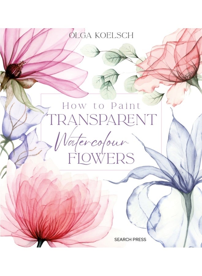 How to Paint Transparent Flowers in Watercolour 
