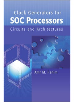 Clock Generators for SOC Processors: Circuits and Architectures