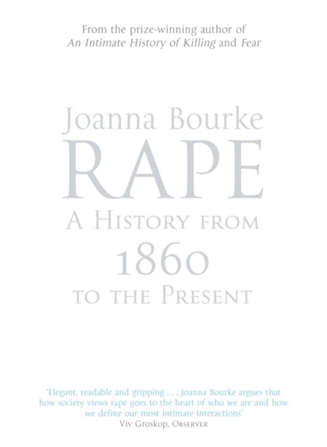 Rape: A History From 1860 To The Present 