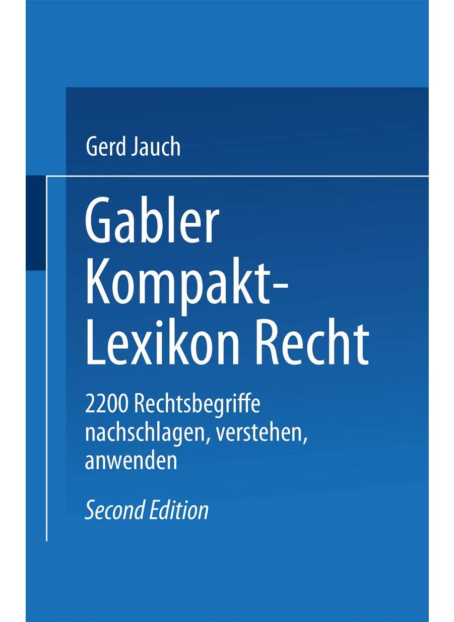 Gabler Kompakt Lexikon Recht: 2200 Begriffe nachschlagen - verstehen - anwenden 