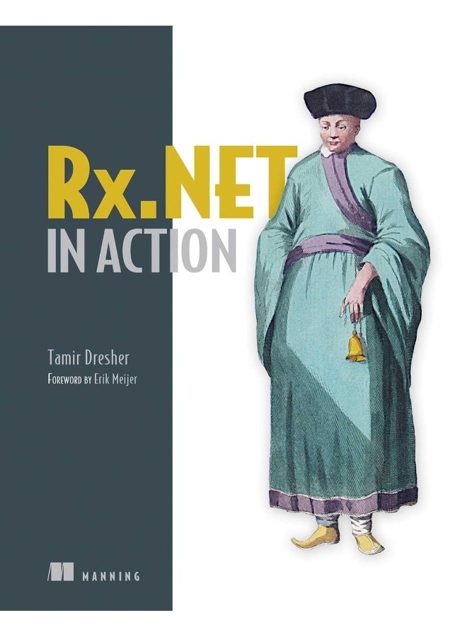 Reactive Extensions in .NET: With examples in C#