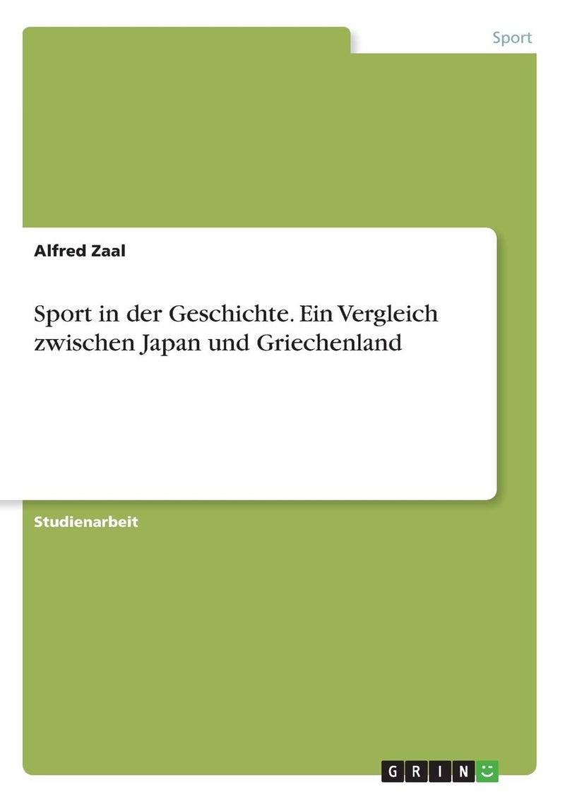 Sport in der Geschichte. Ein Vergleich zwischen Japan und Griechenland 