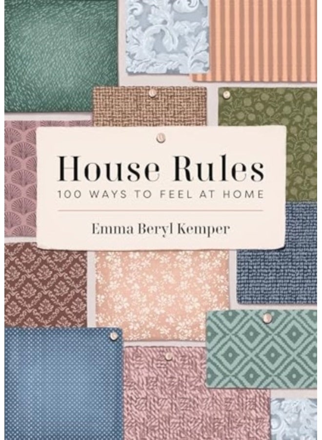 House Rules : 100 Ways to Feel at Home 