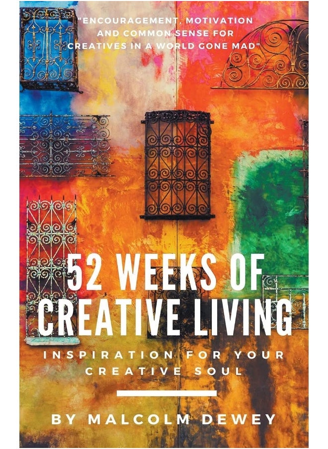 52 Weeks of Creative Living: Inspiration for Your Creative Soul  - Image 1