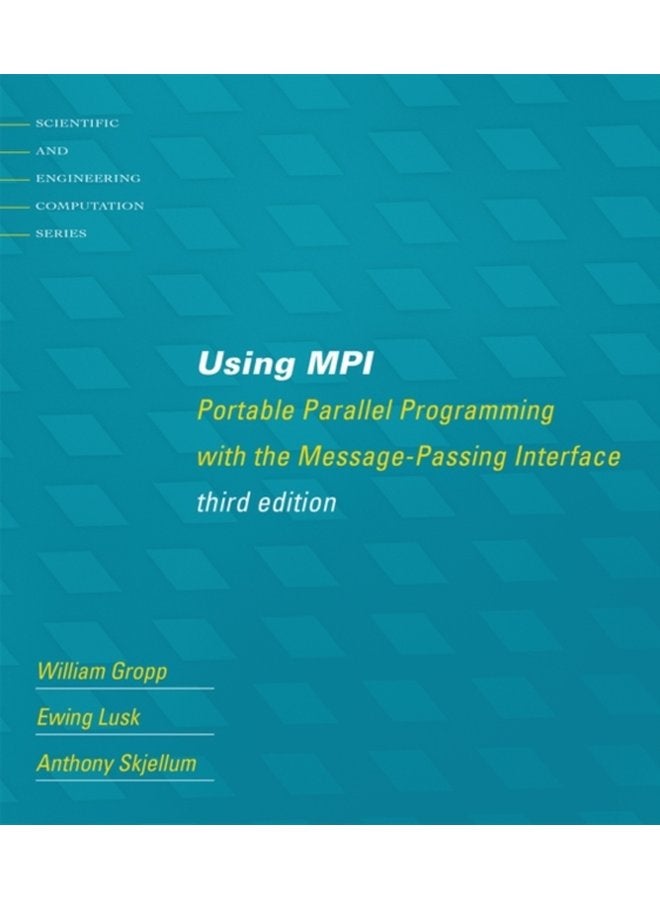 Using MPI Portable Parallel Programming with the Message Passing Interface - Paperback