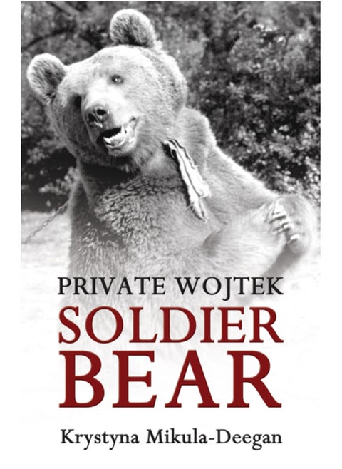 Private Wojtek : Soldier Bear