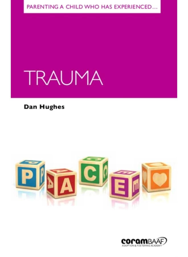 Parenting a Child Who Has Experienced Trauma : 11 