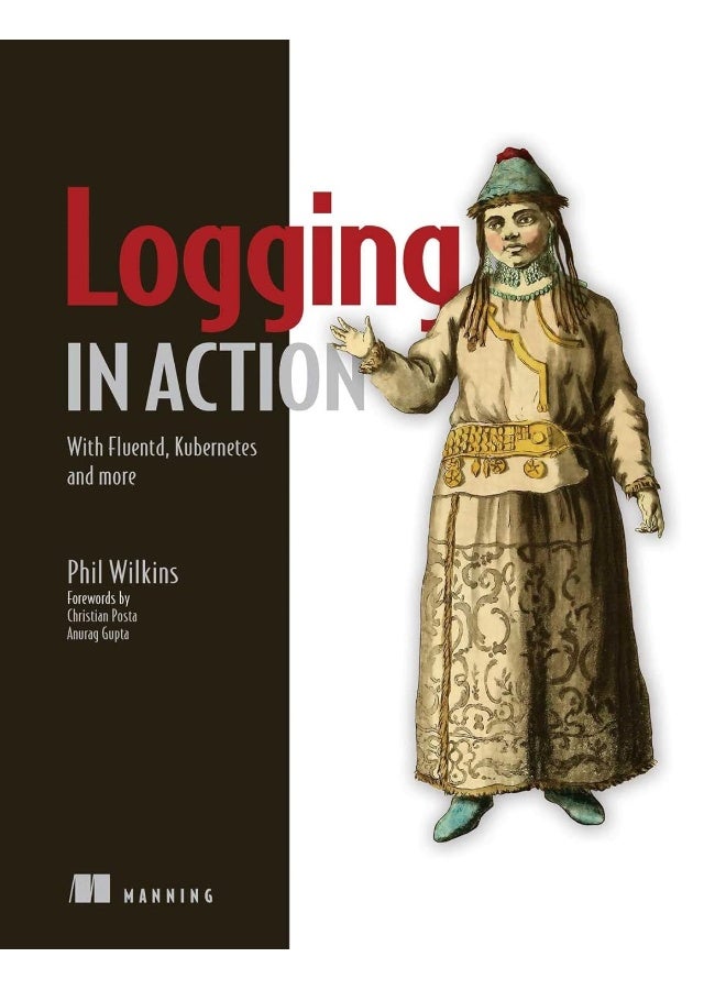Logging in Action: With Fluentd, Kubernetes and more