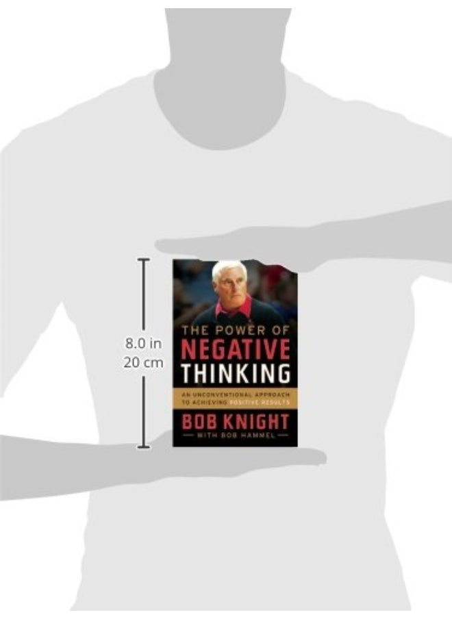 The Power of Negative Thinking: An Unconventional Approach to Achieving Positive Results