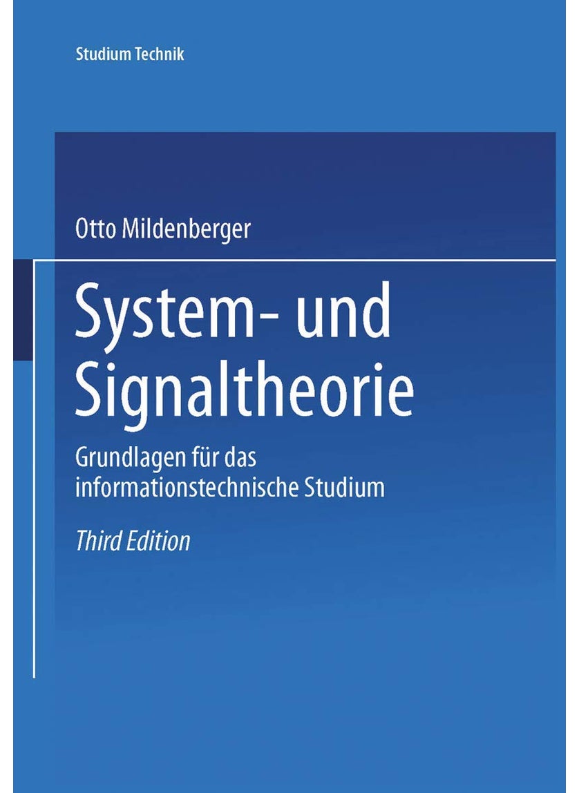 System- und Signaltheorie: Grundlagen für das informationstechnische Studium 