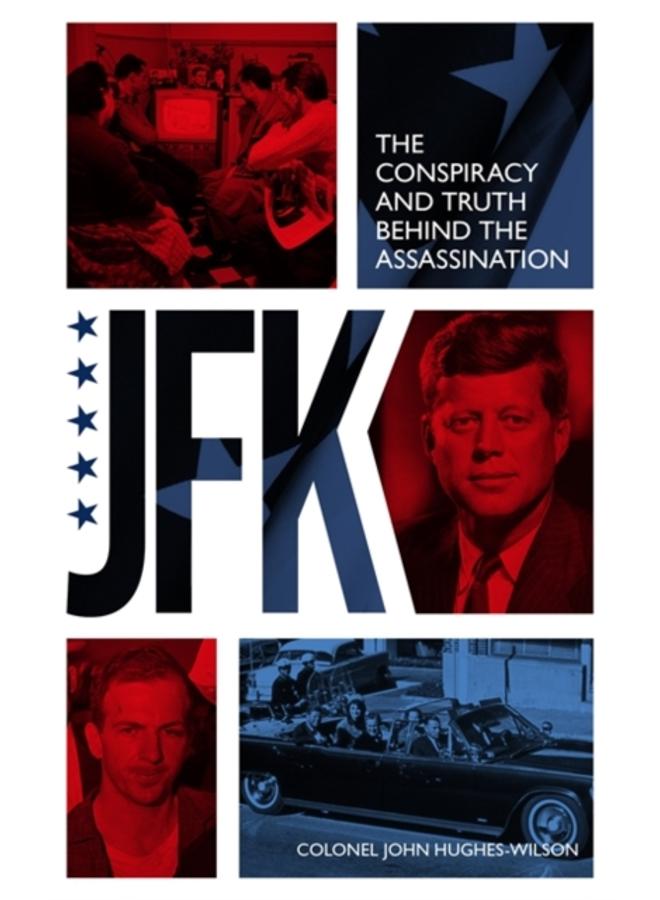 JFK ??? The Conspiracy and Truth Behind the Assassination 
