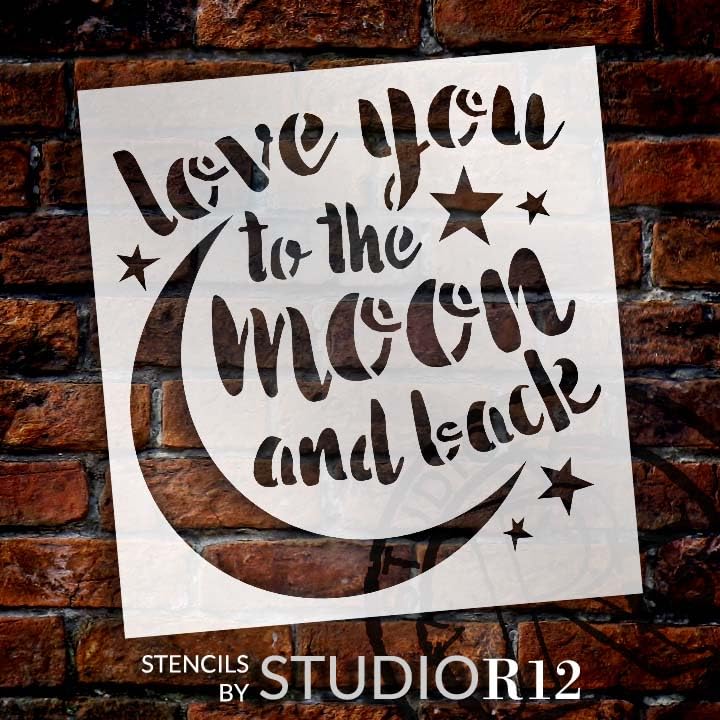 Studio R 12 Love You to The Moon and Back Stencil by StudioR12 | Reusable Mylar Template | Painting, Chalk, Mixed Media | Use for Home Decor DIY - STCL1516 | Select Size | (6" x 6") - Image 2
