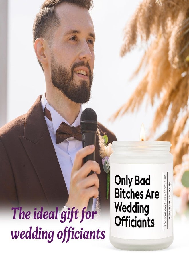 GoMelley Funny Wedding Officiant Gift- Only Bad Bitches are Wedding Officiants- Lavender & Eucalyptus Scented Soy Candle- Perfect Officiants Proposal Gift & Thank You Present for Weddings, 7oz - Image 2