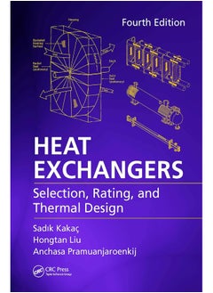 CRC Press Heat Exchangers: Selection, Rating, and Thermal Design, Fourth Edition 