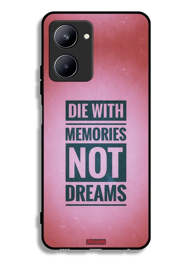 Tolwak Realme C33 Protective Case Cover Die With Memories Not Dreams - Image 2