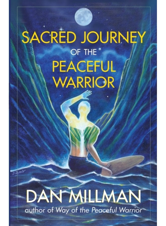 Sacred Journey of the Peaceful Warrior Second Edition - Paperback