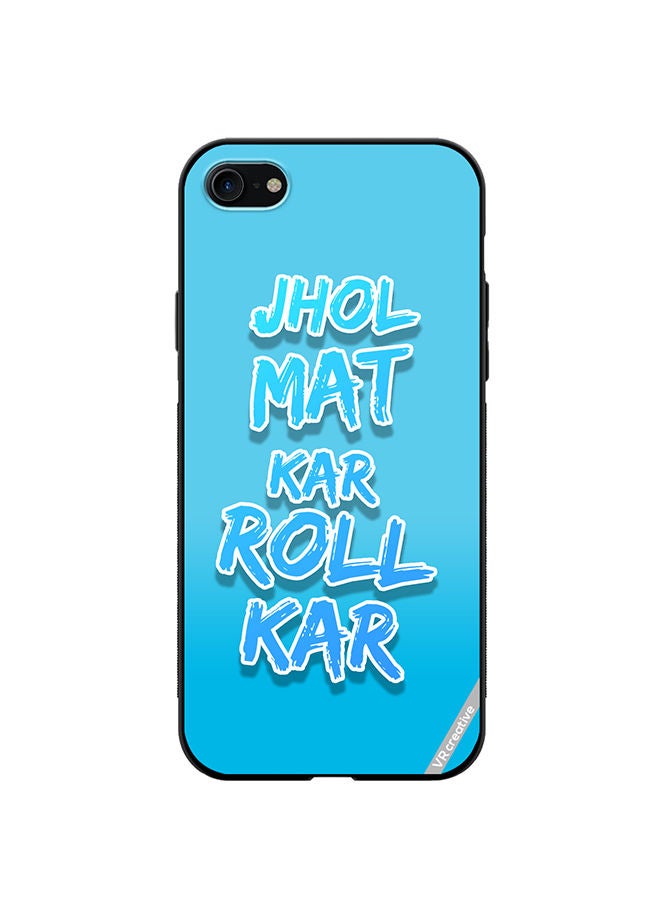 VR CREATIVE Protective Case Cover For Apple iPhone SE (2022) Jhol Mat Kar Roll Kar Hindi Quots Design Multicolour - Image 1