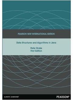 Data Structures and Algorithms in Java: Pearson New International Edition By Peter Drake 