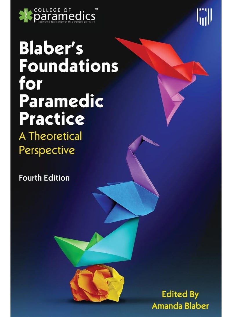 Blaber's Foundations for Paramedic Practice: A Theoretical Perspective 4e