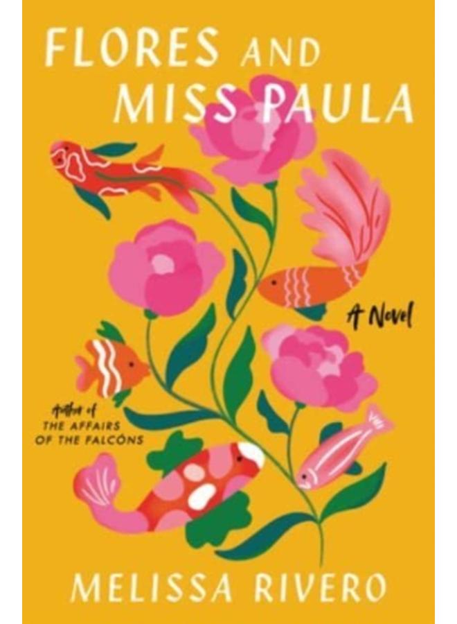 Flores and Miss Paula : A Novel 