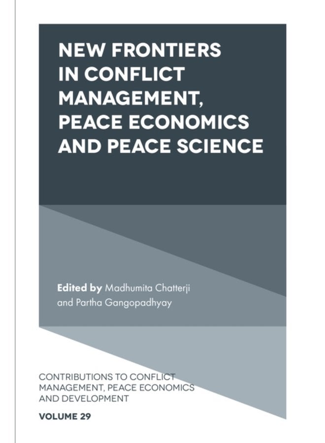 New Frontiers in Conflict Management Peace Economics and Peace Science - Hardback