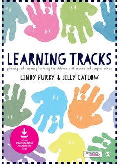 Learning Tracks: Planning and Assessing Learning for Children with Severe and Complex Needs 