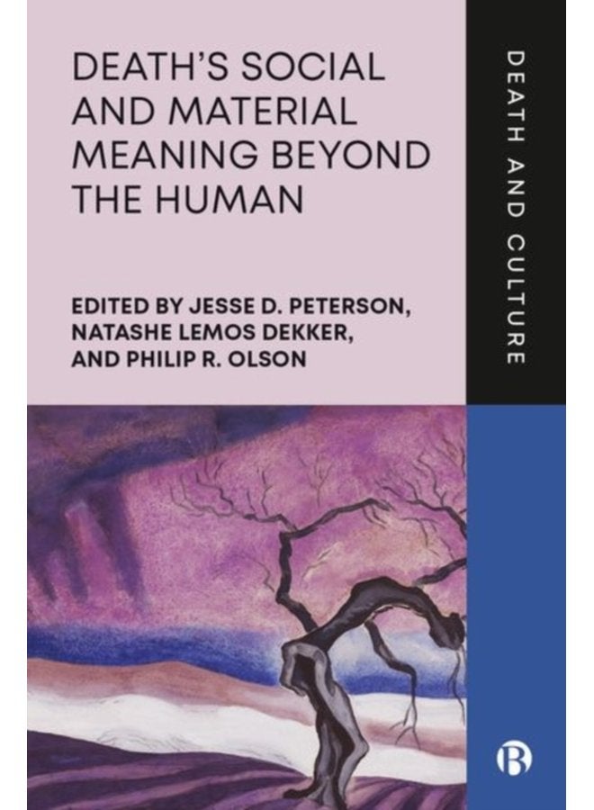 Death s Social and Material Meaning beyond the Human - Hardback