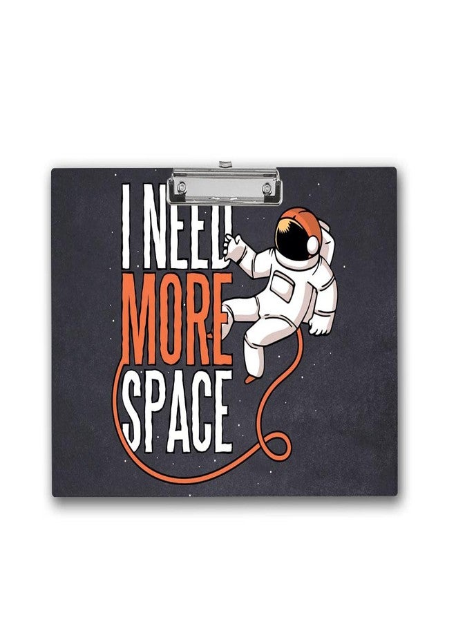 Vprint Quality "Space and Study: A Space Design Paper Clipboard Writing Pad for Students" (I Need More Space) Wooden Clipboard Writing Pad | Exam Board for Kids Students Size 11X17 Inches - Image 1