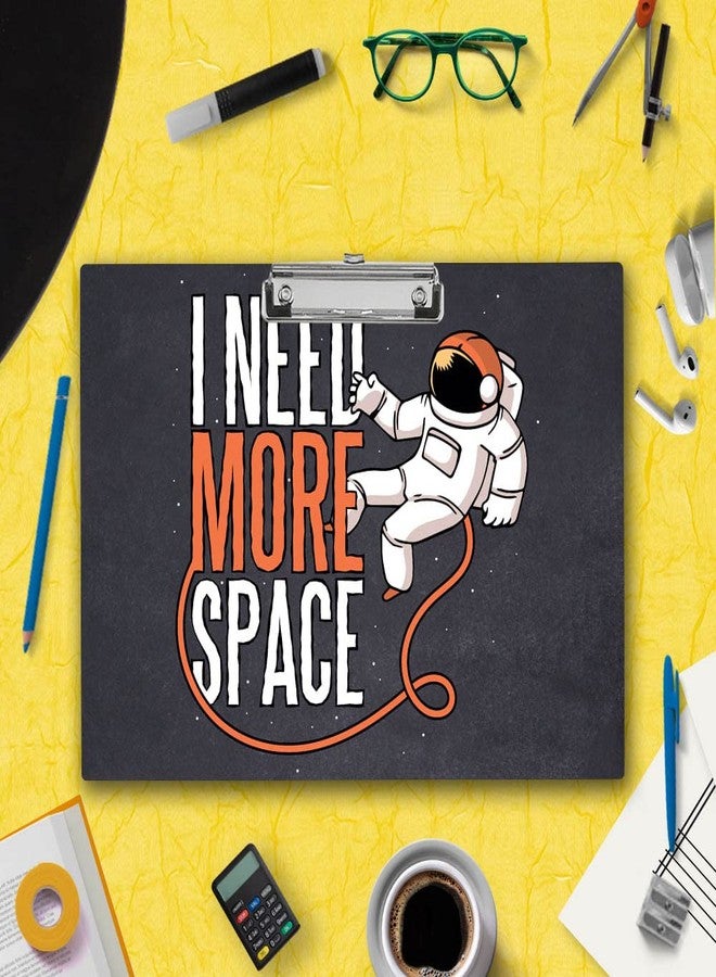 Vprint Quality "Space and Study: A Space Design Paper Clipboard Writing Pad for Students" (I Need More Space) Wooden Clipboard Writing Pad | Exam Board for Kids Students Size 11X17 Inches - Image 2