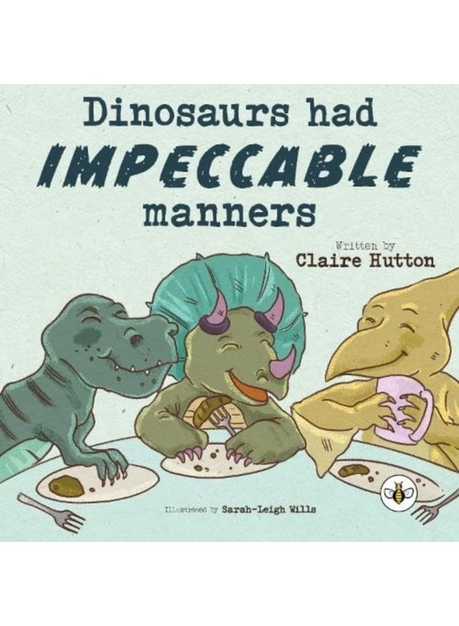 Dinosaurs had Impeccable Manners - Paperback