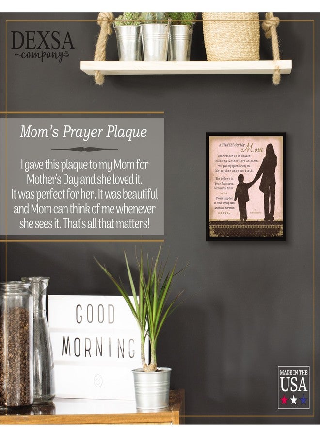 DEXSA Mom Prayer Wood Framed Plaque - Made in the USA - 7.5”x7.5” - Wall & Tabletop Decoration | Easel & Hanging Hook | Prayer for My Mom. Dear Father up in Heaven, Bless My Mother here on Earth - Image 2