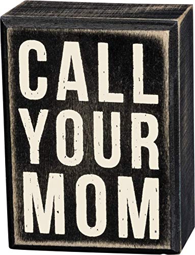Primitives by Kathy 21723 Box Sign 3 x 4 Call Your Mom