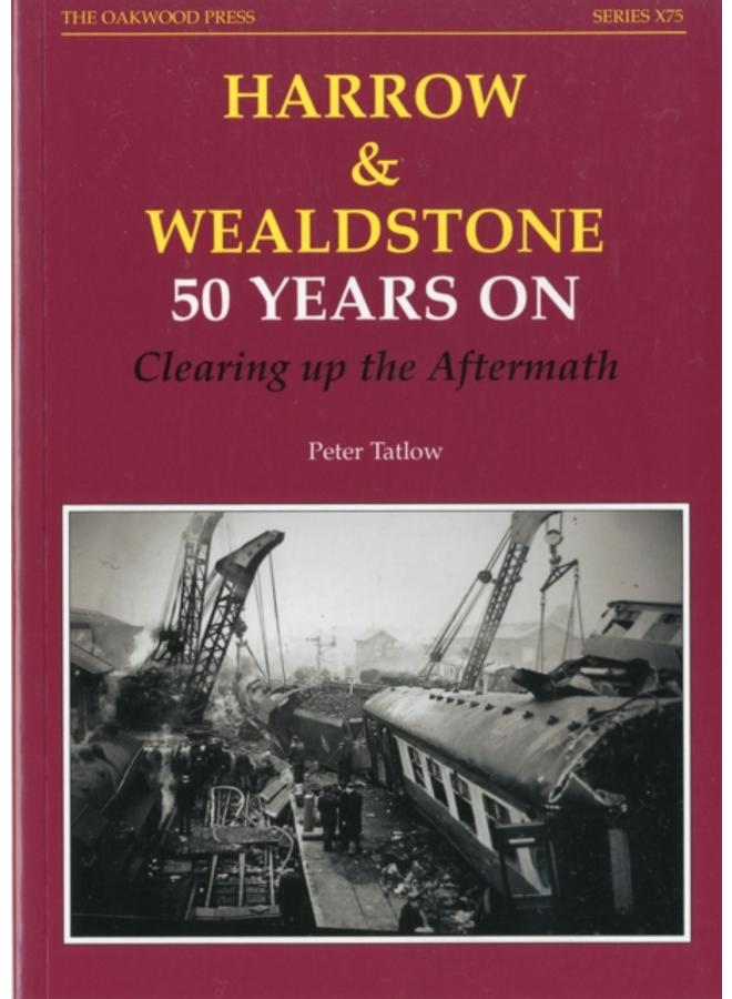 Harrow and Wealdstone : 50 Years on Clearing Up the Aftermath : No. 75 