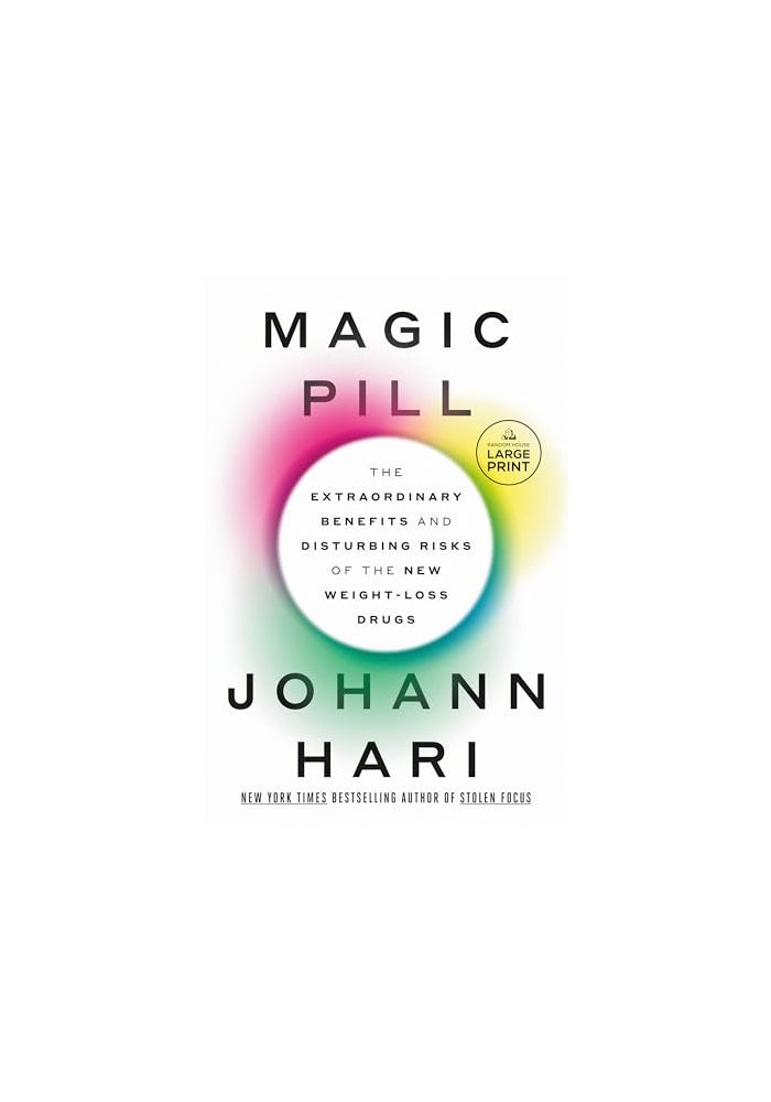 Magic Pill The Extraordinary Benefits And Disturbing Risks Of The New Weightloss Drugs