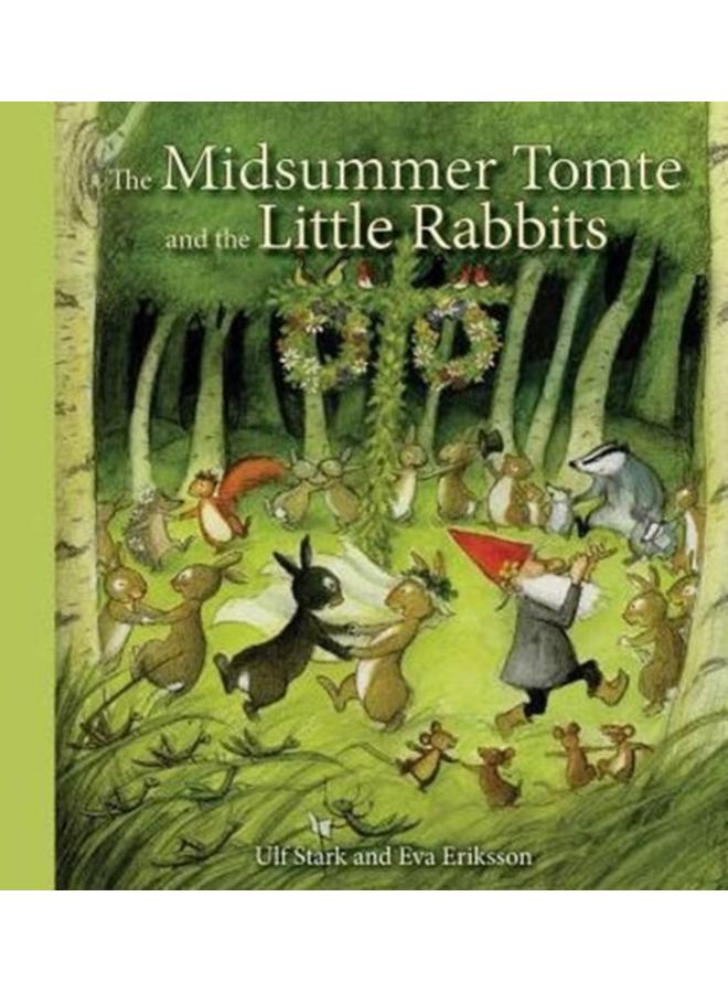 The Midsummer Tomte and the Little Rabbits : A Day-by-day Summer Story in Twenty-one Short Chapters 