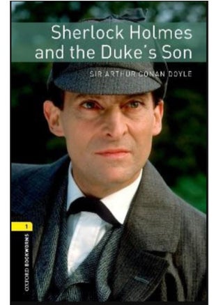 Oxford Bookworms Library Level 1 Sherlock Holmes and the Duke's Son - pzsku/Z35C1BD5ECB99B4CD753FZ/45/_/1708470224/100eb6e1-9b5a-4939-b0c0-a43538e36397