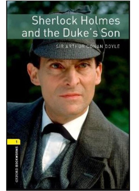 Oxford Bookworms Library Level 1 Sherlock Holmes and the Duke's Son