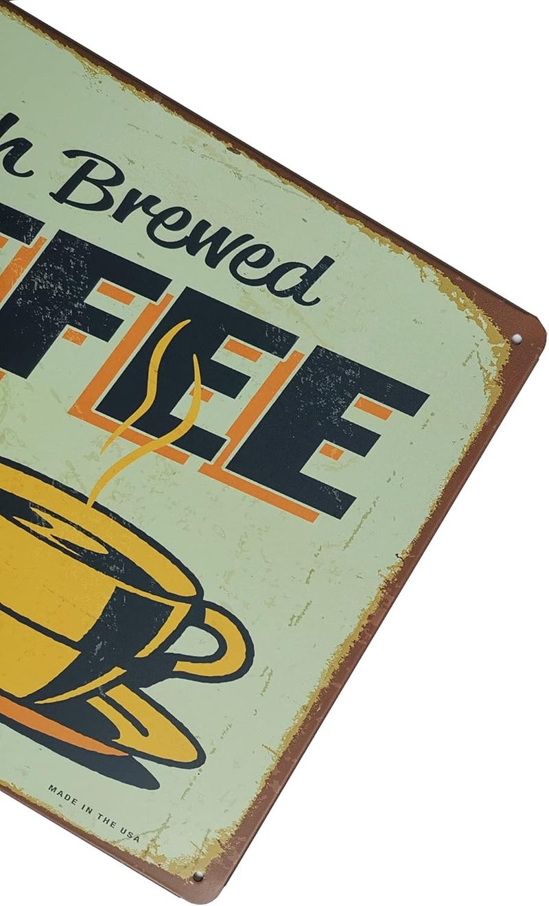 ERLOOD Fresh Brewed Coffee Served Here Have a Cup Metal Retro Decor Vintage Tin Sign 12 X 8 - Image 3