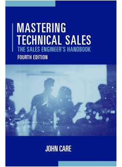 Mastering Technical Sales: The Sales Engineer's Ha