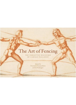 The Art of Fencing: The Forgotten Discourse of Camillo Palladini - pzsku/Z35C58B78D0A4F09A54A8Z/45/1749823031/917c8ccb-24f4-4e27-bb7e-2a2f1960f057