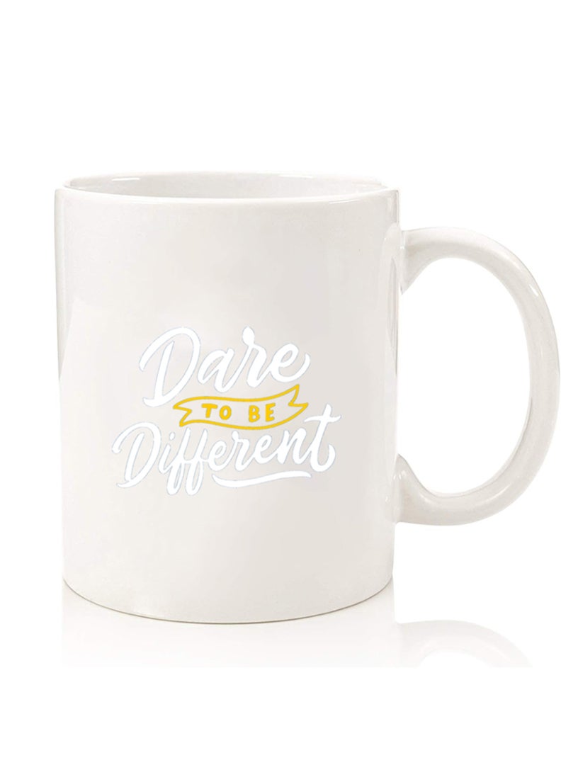 Theodor Premium Quality Two Sided Printed Coffee Mug Tea Cup For Home Office, Kids Men Women dare to be different - Image 1