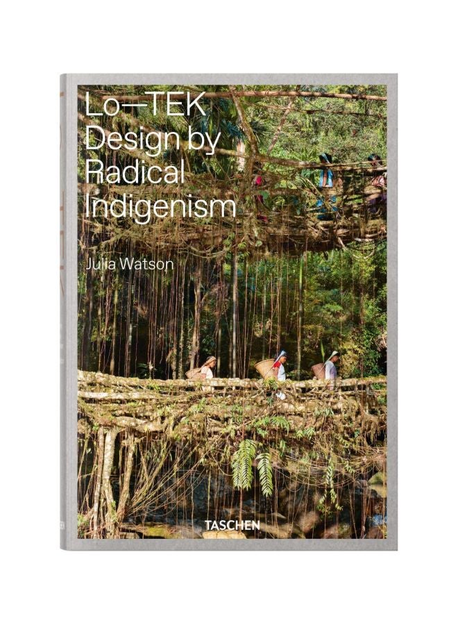 Lo-TEK. Design by Radical Indigenism